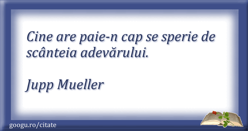 Citat despre adevar (Jupp Mueller)