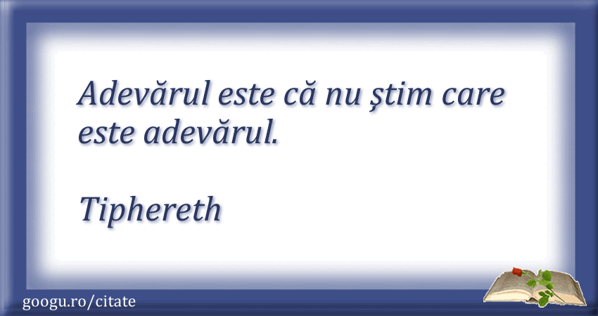 Citat despre adevar (Tiphereth)