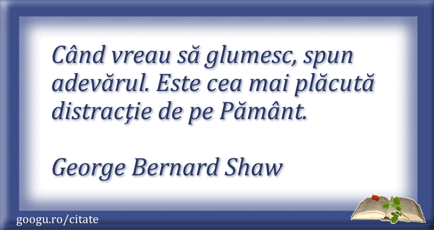 Citat despre adevar (George Bernard Shaw)