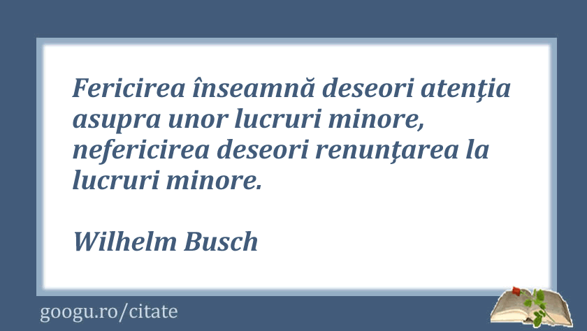 Citat despre fericire, Wilhelm Busch