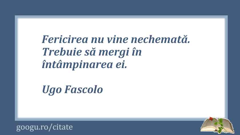 Citat despre fericire, Ugo Fascolo